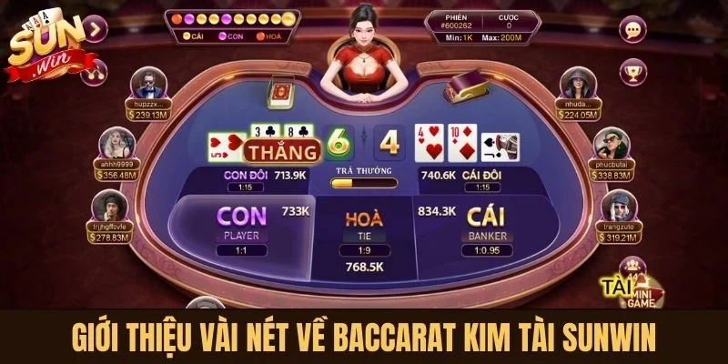 Giới thiệu vài nét về Baccarat Kim Tài Sunwin